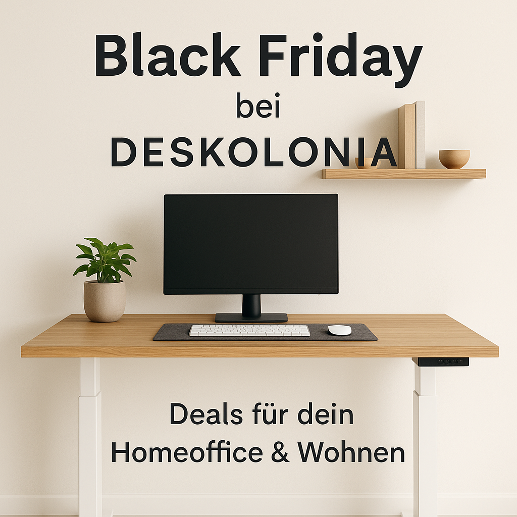 Black Friday bei Deskolonia: Smarte Deals für dein Homeoffice